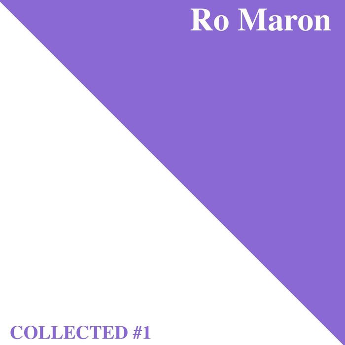 RO MARON - Ro Maron - Collected #1