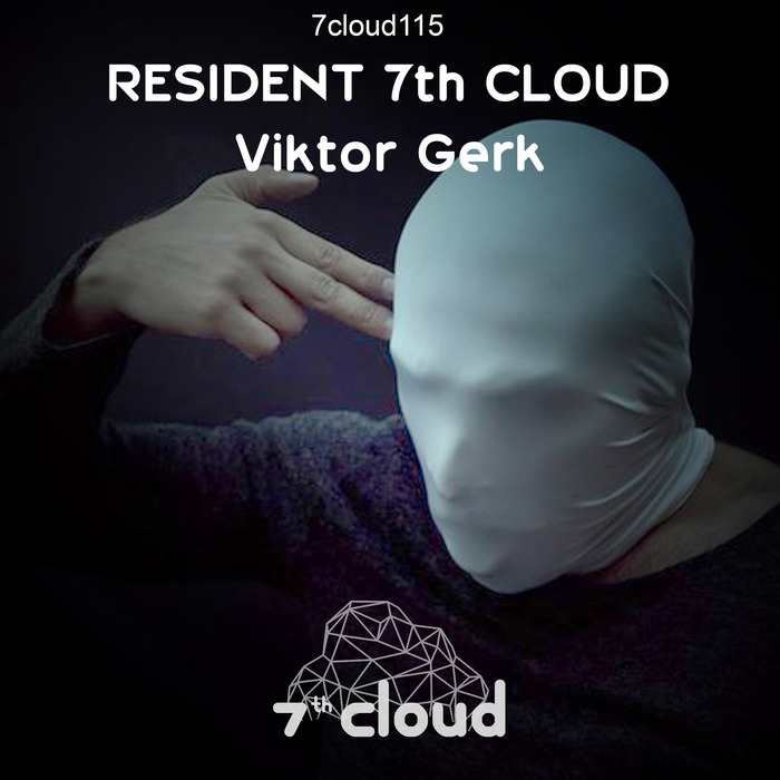 VIKTOR GERK - Resident 7Th Cloud