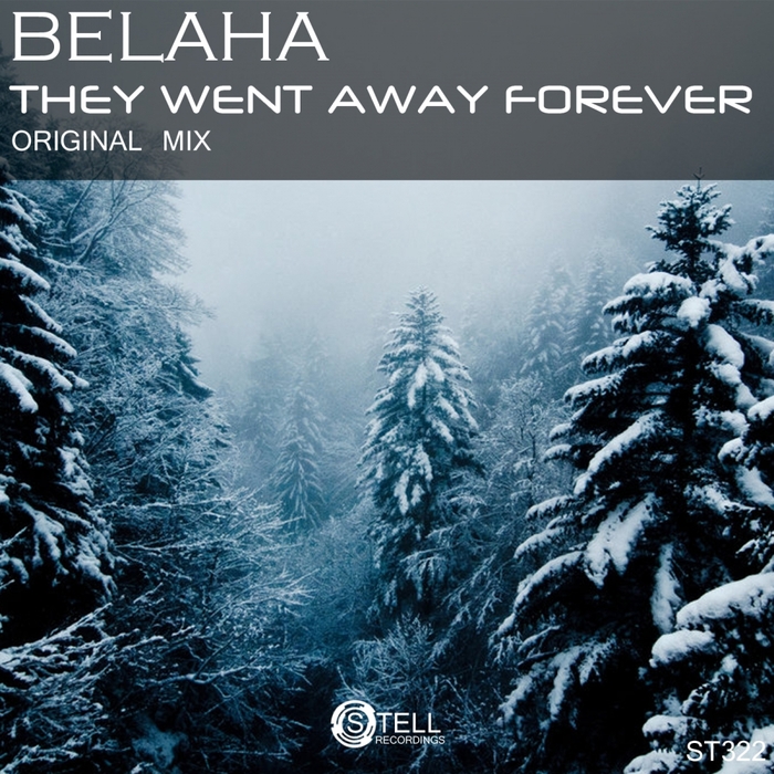 BELAHA - They Went Away Forever