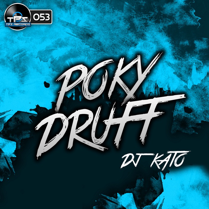 DJ KATO - Poky Druff