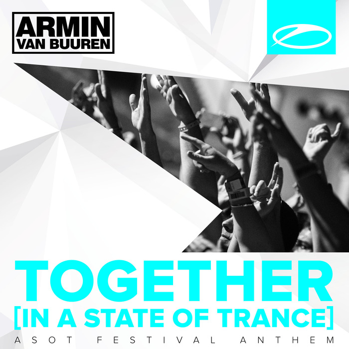 ARMIN VAN BUUREN - Together (In A State Of Trance) [A State Of Trance Festival Anthem]