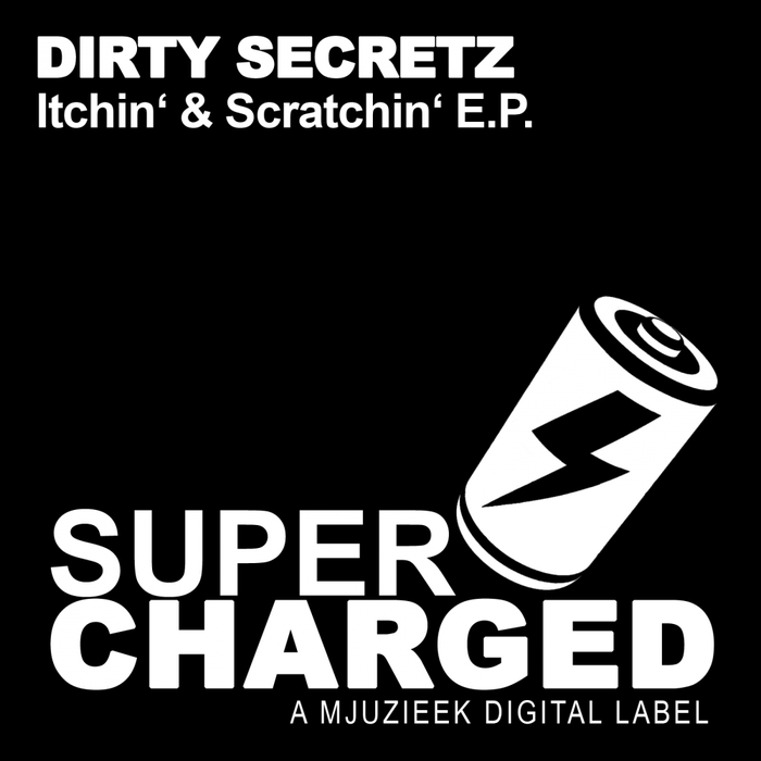 DIRTY SECRETZ - Itchin & Scratchin EP