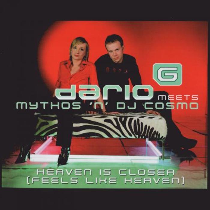 DARIO G meets MYTHOS N DJ COSMO - Heaven Is Closer (Feels Like Heaven)