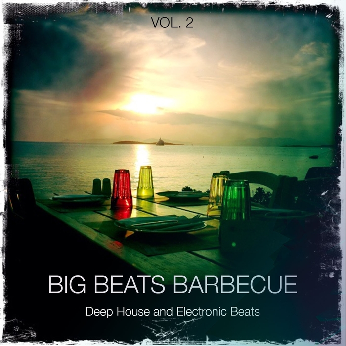 VARIOUS - Big Beats Barbecue Vol 2 (deep house & electronic beats)