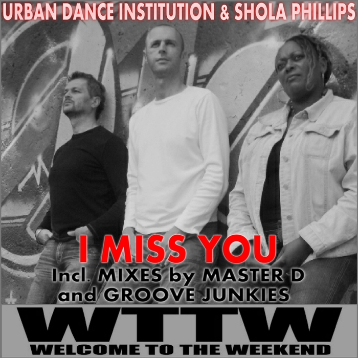 URBAN DANCE INSTITUTION/SHOLA PHILLIPS - I Miss You