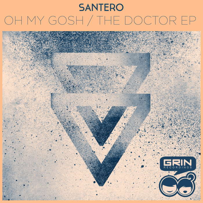 SANTERO - Oh My Gosh/The Doctor EP