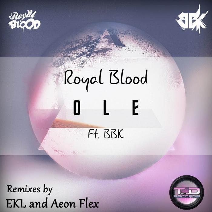 ROYAL BLOOD feat BBK - Ole