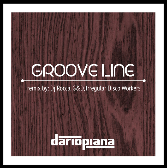 PIANA, Dario - Groove Line (remixes)