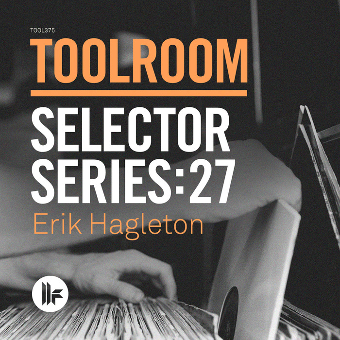 VARIOUS - Toolroom Selector Series 27 Erik Hagleton
