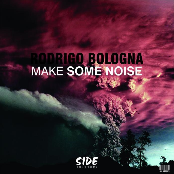 BOLOGNA, Rodrigo - Make Some Noise