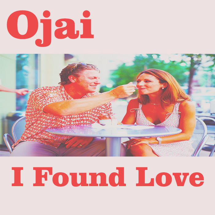 OJAI - I Found Love