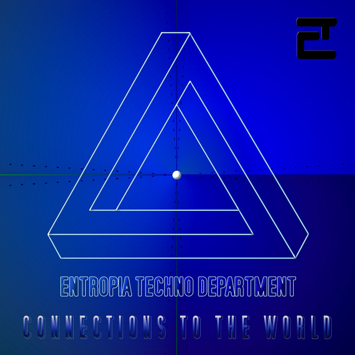 ENTROPIA TECHNO DEPARTMENT - Connections To The World