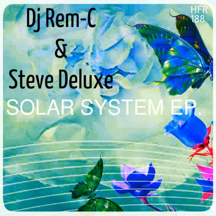 DJ REM C/STEVE DELUXE - Solar System EP