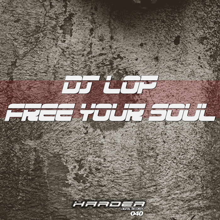 DJ LOP - Free Your Soul