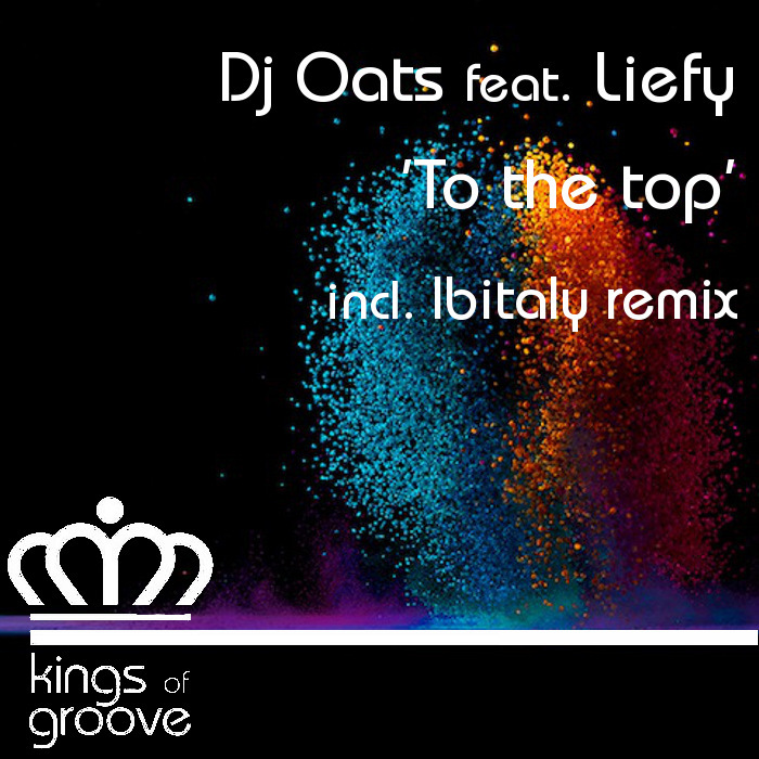DJ OATS feat LIEFY - To The Top
