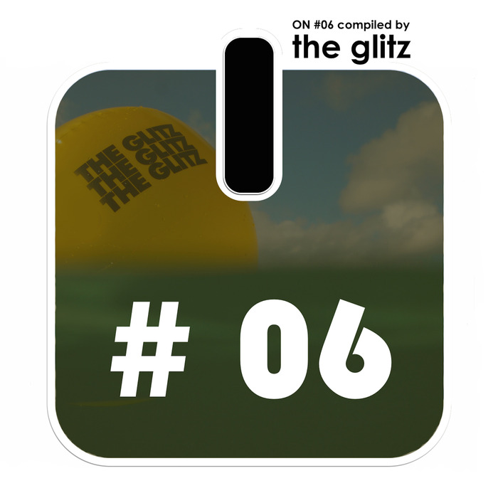 VARIOUS - ON 6 Compiled By The Glitz