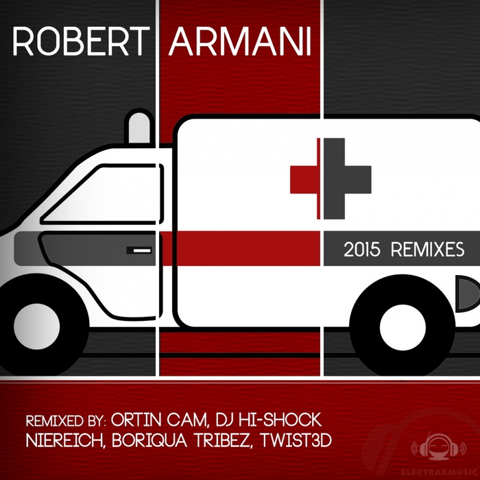 ARMANI, Robert - Ambulance - 2015 Remixes