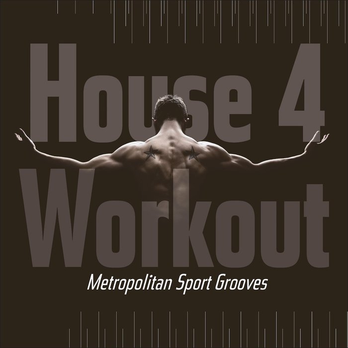 VARIOUS - House 4 Workout: Metropolitan Sport Grooves
