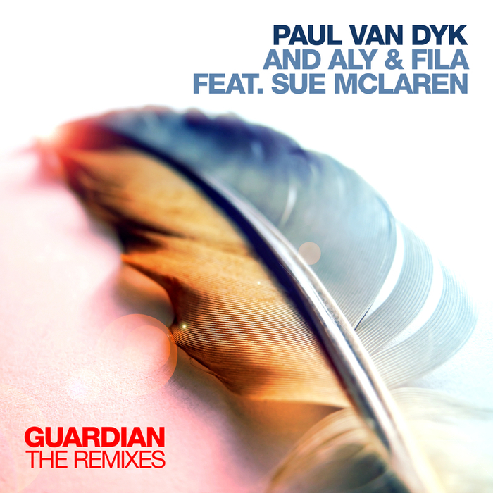 VAN DYK, Paul/ALY/FILA feat SUE McLAREN - Guardian (The Remixes)