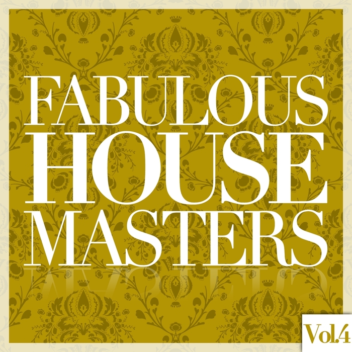 VARIOUS - Fabulous House Masters Vol 4