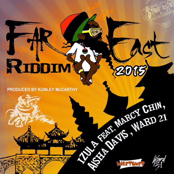 DAVIS, Aisha/IZULA/WARD 21/KUNLEY WARD - Far East 2015 Riddim EP