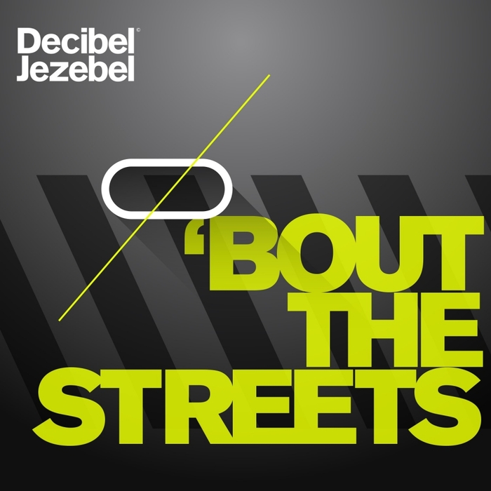 DECIBEL JEZEBEL - Bout The Streets