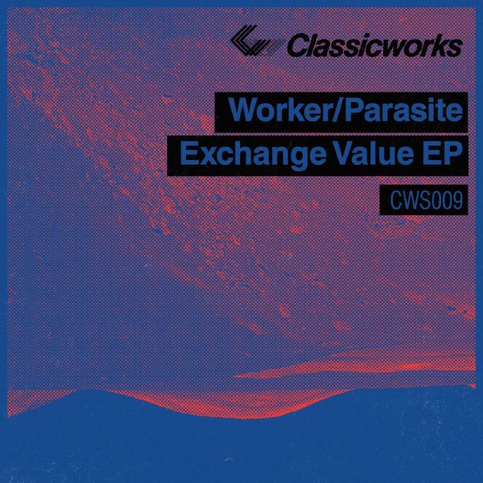 WORKER/PARASITE - Exchange Value