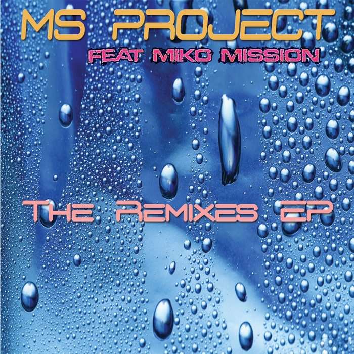 MS PROJECT feat MIKO MISSION - Ms Project 2015 Remixes