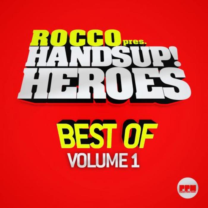 VARIOUS - Rocco Presents Hands Up Heroes Best Of Vol 1