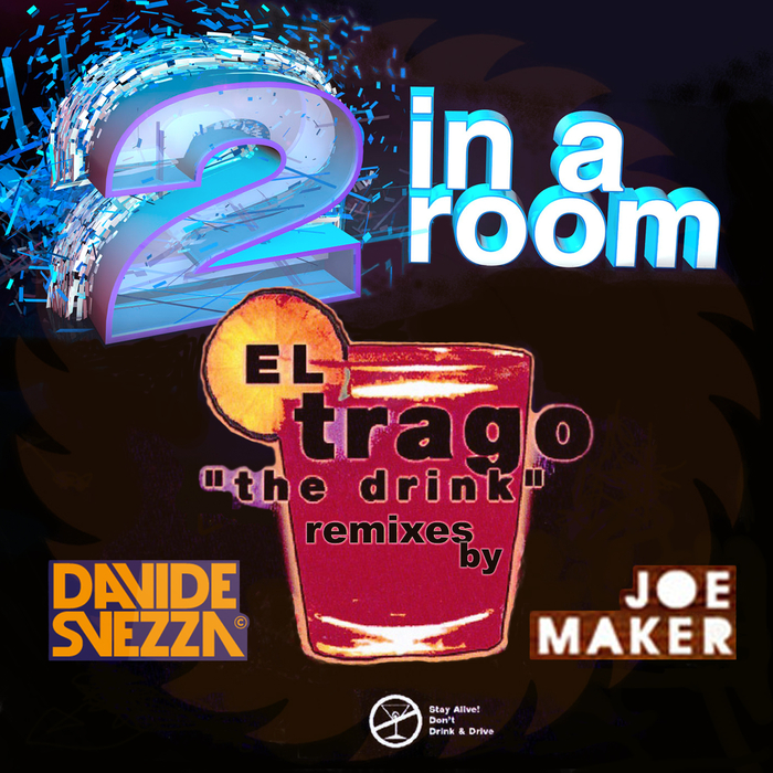 El Trago The Drink By 2 In A Room On MP3, WAV, FLAC, AIFF & ALAC At ...