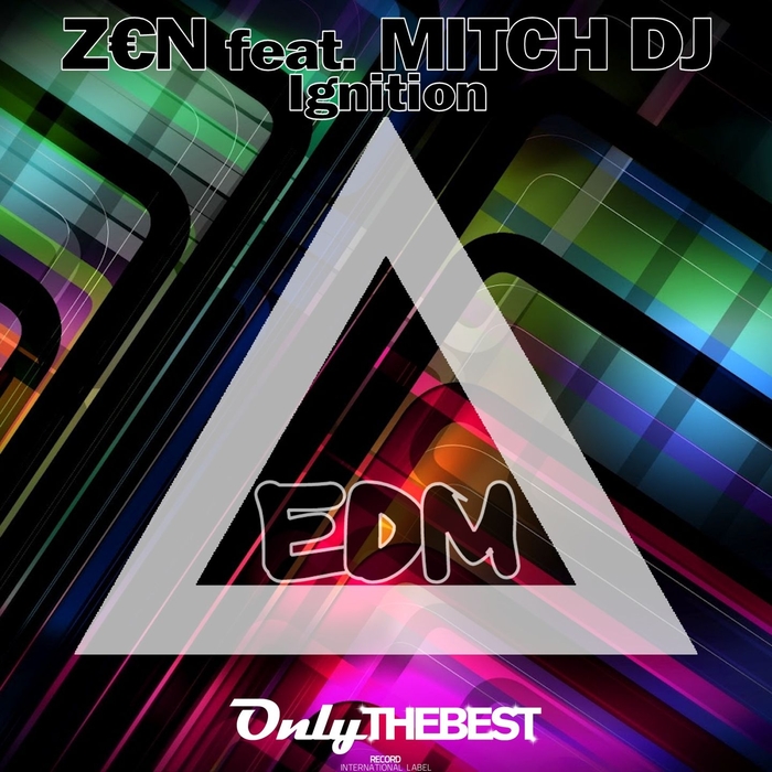 ZEN feat MITCH DJ - Ignition (EDM)