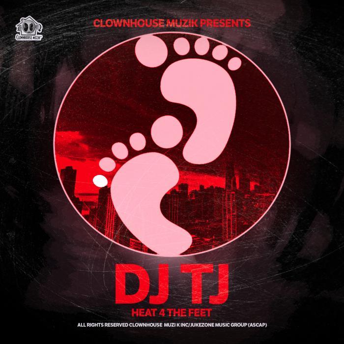 DJ TJ - Heat 4 The Feet