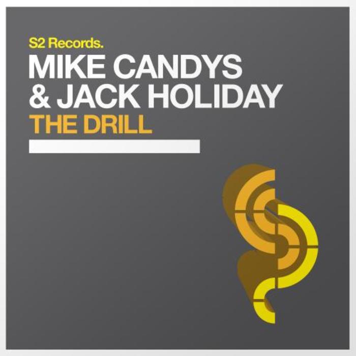 CANDYS, Mike/JACK HOLIDAY - The Drill