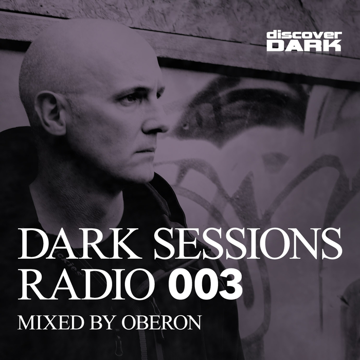 VARIOUS - Dark Sessions Radio 003 Mixed By Oberon