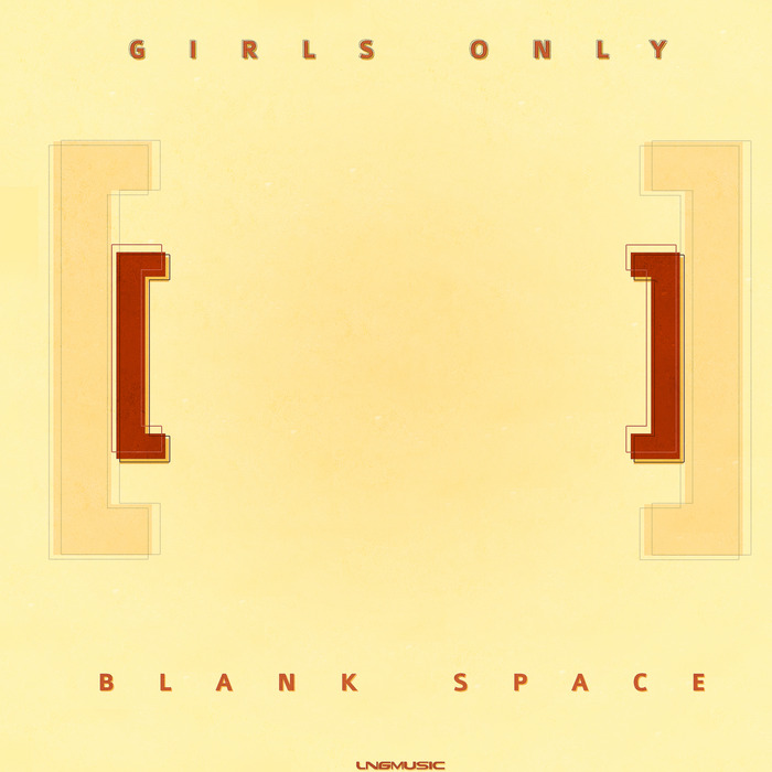 GIRLS ONLY - Blank Space (remixes)