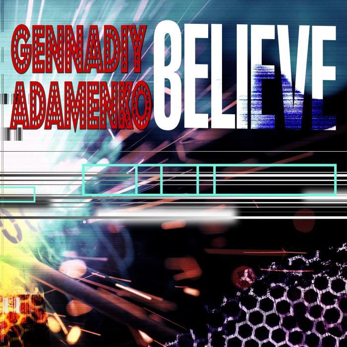 ADAMENKO, Gennadiy - Believe