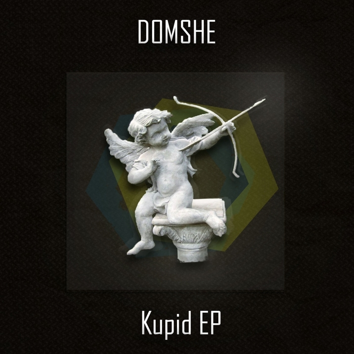 DOMSHE - Kupid - EP