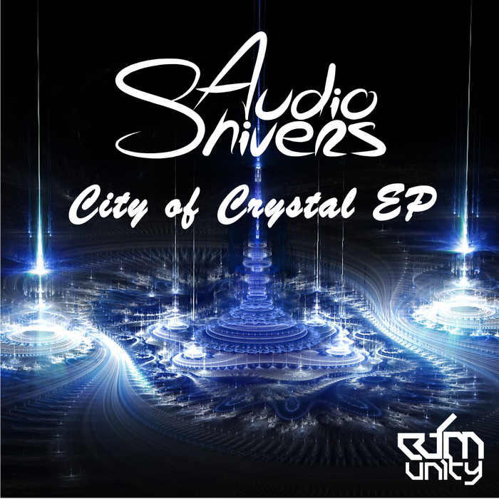 AUDIOSHIVERS - City Of Crystal EP