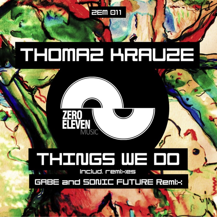 THOMAZ KRAUZE - Things We Do (remixes)