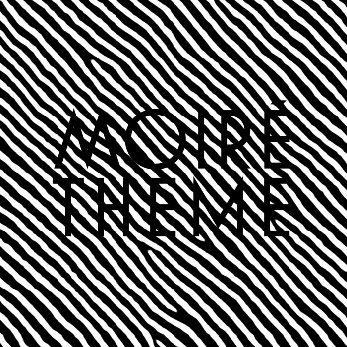 MOIRE - Theme