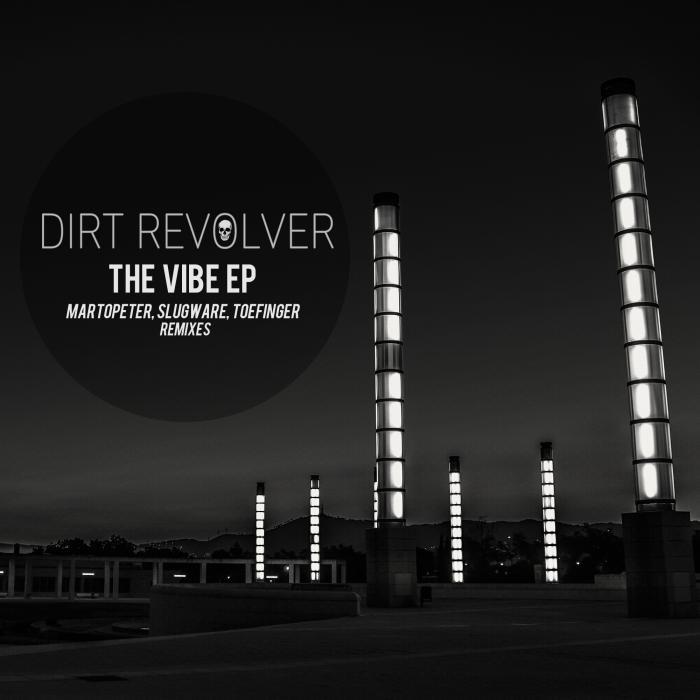 DIRT REVOLVER - The Vibe EP