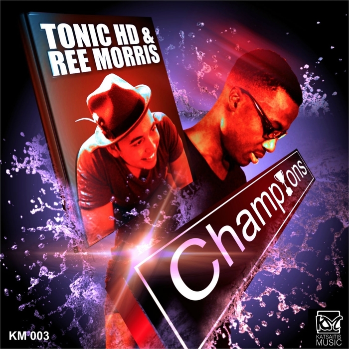 TONIC HD feat REE MORRIS - Champions