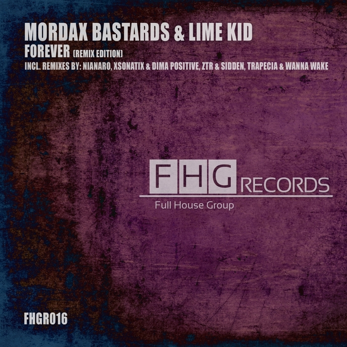 MORDAX BASTARDS/LIME KID - Forever (remix edition)