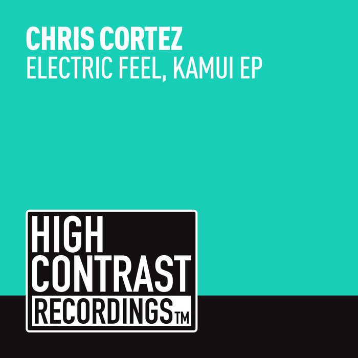 CORTEZ, Chris - Electric Feel EP
