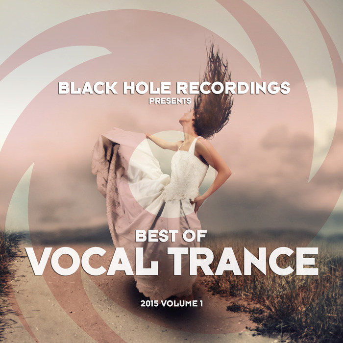 Various: Black Hole Recordings Presents Best Of Vocal Trance 2015.