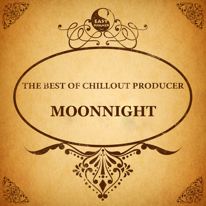 MOONNIGHT/DJ ARTAK/SONE SILVER/MARGO LANE/NATUNE/SUB ORCHESTRA - The Best Of Chillout Producer Moonnight