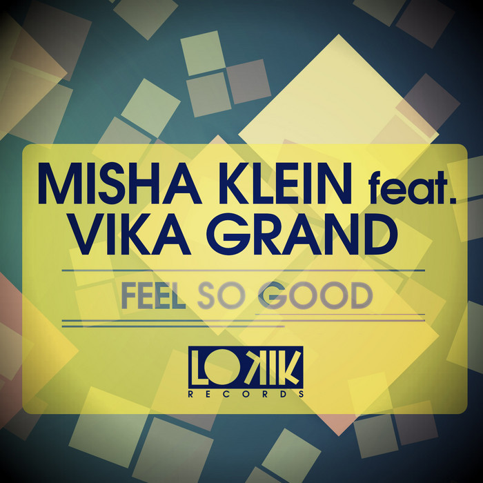 KLEIN, Misha feat VIKA GRAND - Feel So Good