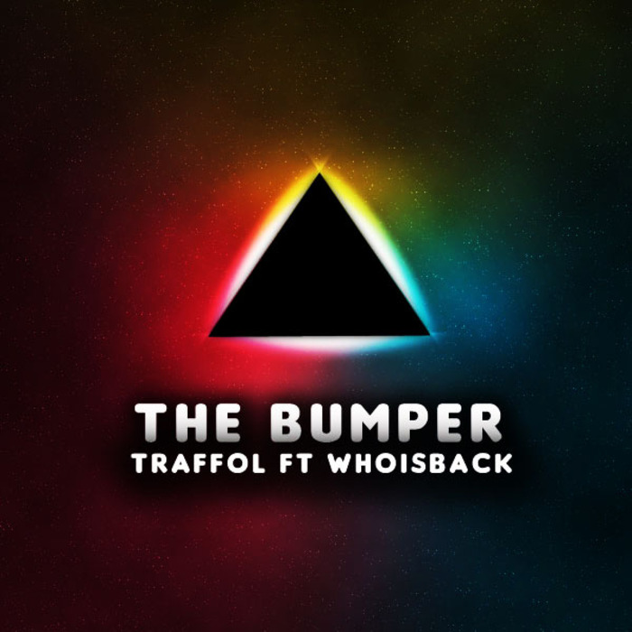 TRAFFOL feat WHOISBACK - The Bumper