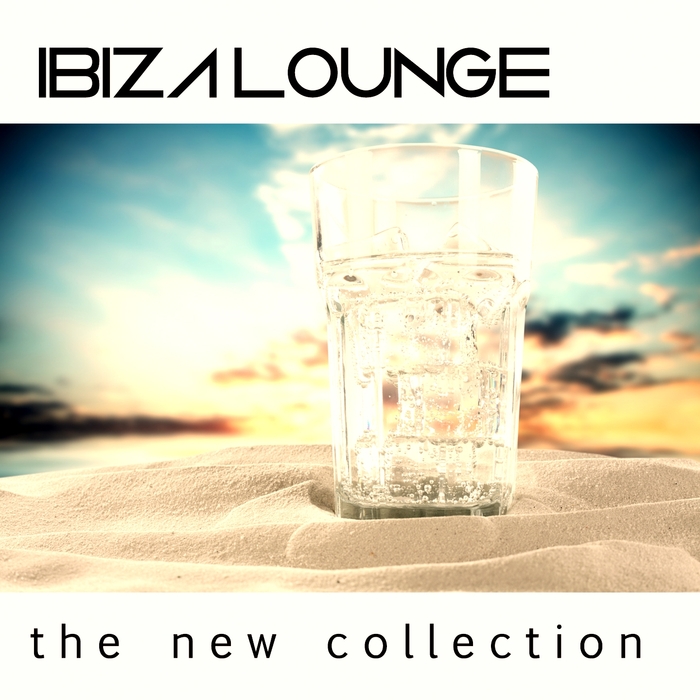 VARIOUS - Ibiza Lounge The New Collection