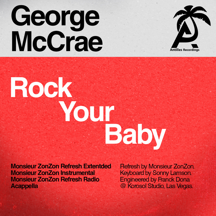 MCCRAE, George - Rock Your Baby (Monsieur Zonzon remixes)